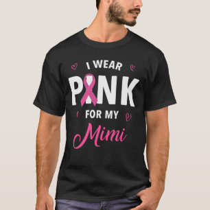 I Wear Pink For My Mimi Breast Cancer Awareness T-Shirt