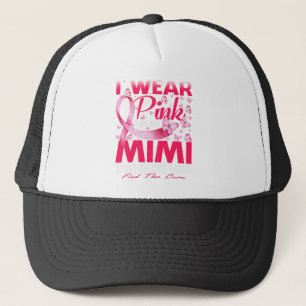 I Wear Pink For My Mimi Breast Cancer Awareness Trucker Hat