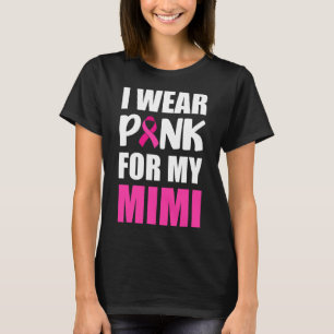 I Wear Pink For My Mimi Pink Ribbon Breast Cancer T-Shirt