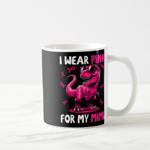 I Wear Pink For My Mimi T-rex Dinosaur Breast Canc Coffee Mug