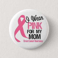 I Wear Pink For My Mom