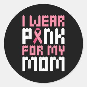 I Wear Pink For My Mom Breast Cancer Awareness Boy Classic Round Sticker