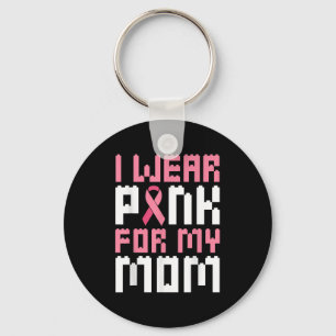 I Wear Pink For My Mom Breast Cancer Awareness Boy Keychain