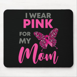 I Wear Pink For My Mom Breast Cancer Awareness Gif Mouse Pad