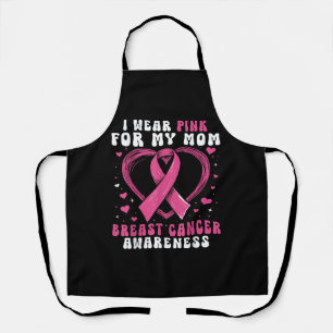I Wear Pink For My Mom Breast Cancer Awareness Sup Apron
