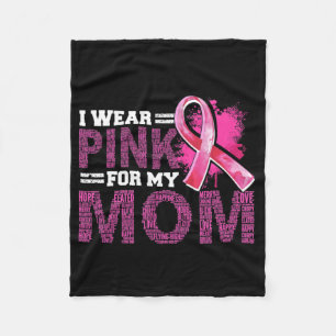I Wear Pink For My Mom Breast Cancer Awareness Sup Fleece Blanket