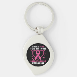 I Wear Pink For My Mom Breast Cancer Awareness Sup Keychain