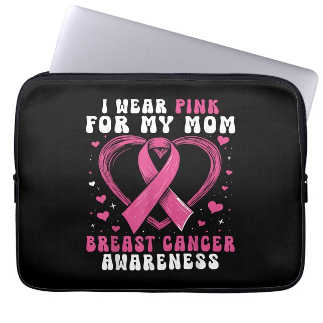 I Wear Pink For My Mom Breast Cancer Awareness Sup Laptop Sleeve (Front)