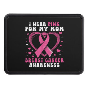 I Wear Pink For My Mom Breast Cancer Awareness Sup Trailer Hitch Cover