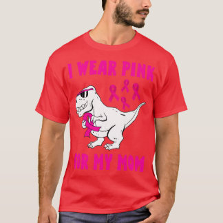 I Wear Pink For My Mom Breast Cancer Awareness Tod T-Shirt