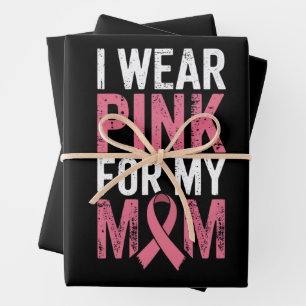 I Wear Pink For My Mom Breast Cancer Awareness   Wrapping Paper Sheet
