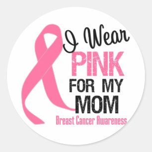 I Wear Pink For My Mom Classic Round Sticker