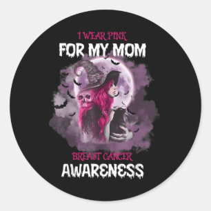 I Wear Pink For My Mom Support Breast Cancer Aware Classic Round Sticker