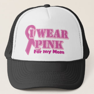 I wear pink for my mom trucker hat