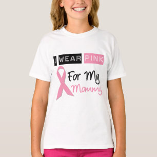 I Wear Pink For My Mommy T-Shirt
