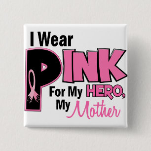I Wear Pink For My Mother 19 2 Inch Square Button