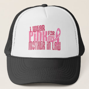 I Wear Pink For My Mother-In-Law 6.4 Breast Cancer Trucker Hat