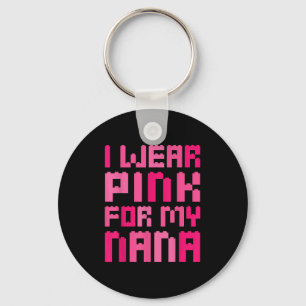 I Wear Pink For My Nana Block Building Boys Breast Keychain