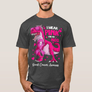 I Wear Pink For My Niece Breast Cancer Awareness P T-Shirt
