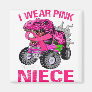 I Wear Pink For My Niece Breast Cancer Magnet