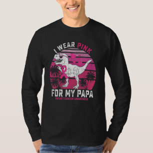 I Wear Pink For My Papa Rex Dinosaur Ribbon Toddle T-Shirt