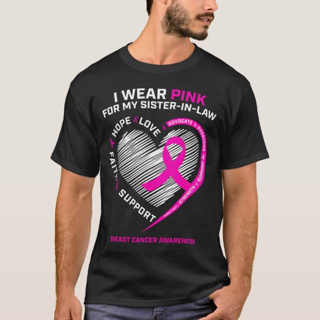 I Wear Pink For My Sister In Law Breast Cancer Awa T-Shirt (Front)