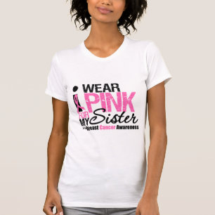 I Wear Pink For My Sister T-Shirt