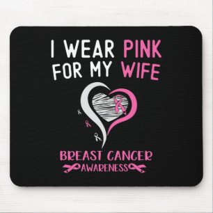 I Wear Pink For My Wife Breast Cancer Awareness Hu Mouse Pad