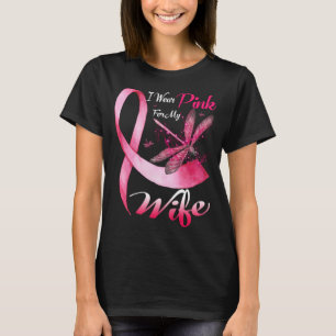 I Wear Pink For My Wife Dragonfly Breast Cancer T-Shirt