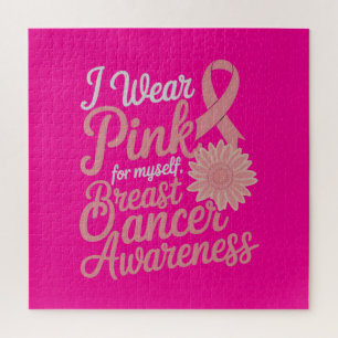  I Wear Pink for Myself – Breast Cancer Awareness  Jigsaw Puzzle