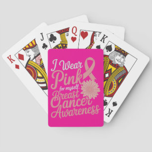 I Wear Pink for Myself – Breast Cancer Awareness Playing Cards