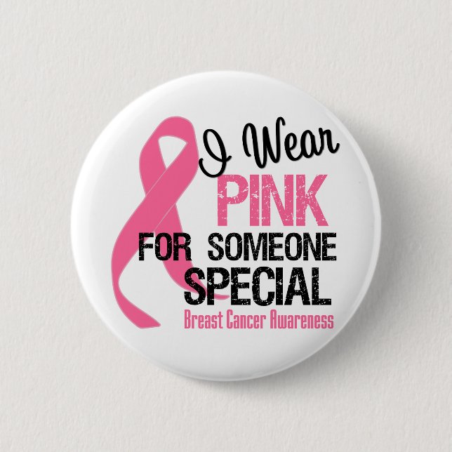 I Wear Pink For Someone Special 2 Inch Round Button (Front)