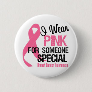 I Wear Pink For Someone Special 2 Inch Round Button