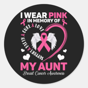 I Wear Pink In Memory Of My Aunt Breast Cancer Awa Classic Round Sticker