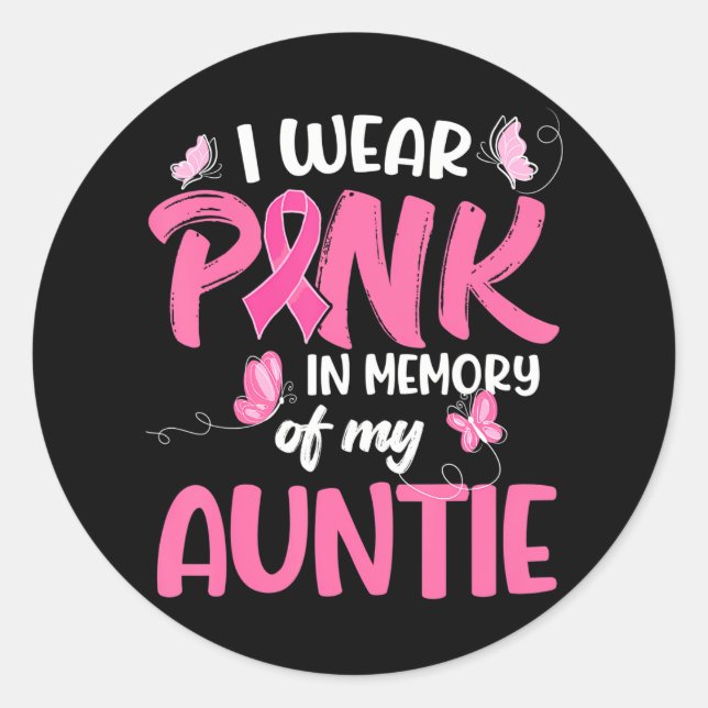I Wear Pink In Memory Of My Auntie Breast Cancer Classic Round Sticker (Front)