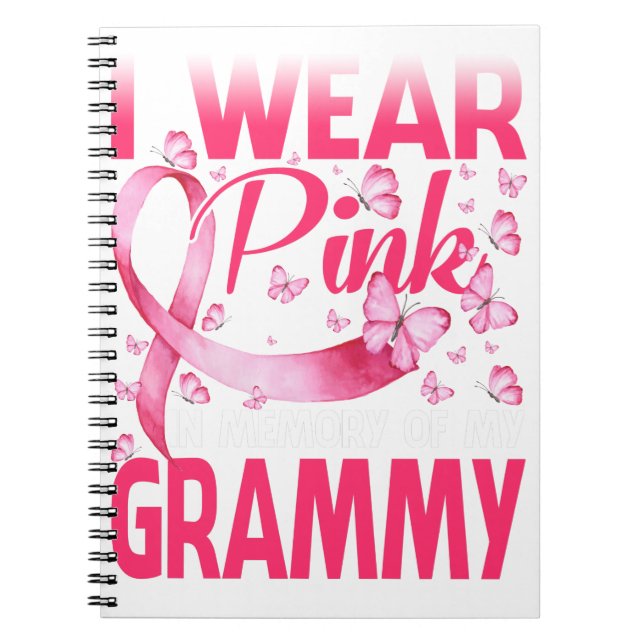 I Wear Pink In Memory Of My Grammy Notebook (Front)