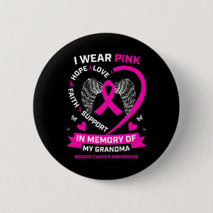 I Wear Pink In Memory Of My Grandma Breast Cancer 2 Inch Round Button