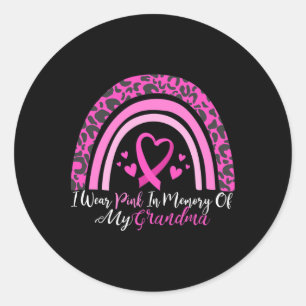 I Wear Pink In Memory Of My Grandma Breast Cancer  Classic Round Sticker