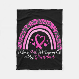 I Wear Pink In Memory Of My Grandma Breast Cancer  Fleece Blanket