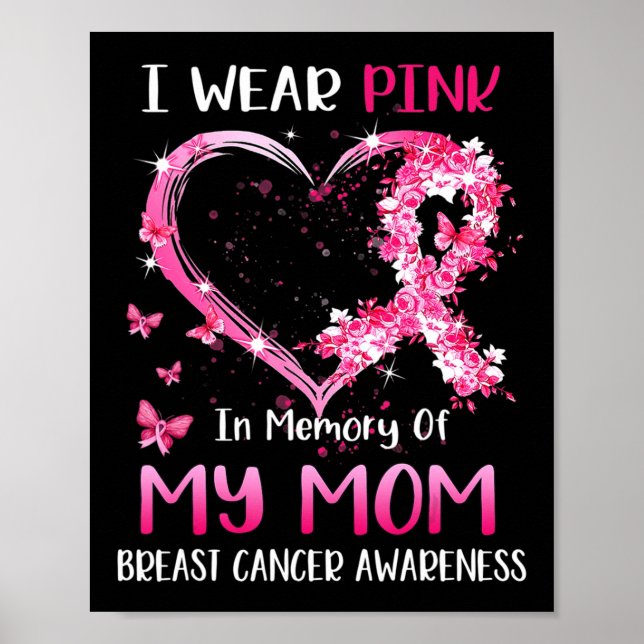 I Wear Pink In Memory Of My Mom Breast cancer Awar Poster (Front)