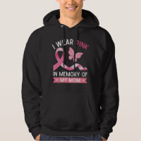 I wear pink in memory of my Mom