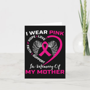 I Wear Pink In Memory Of My Mom Mother Breast Canc Card