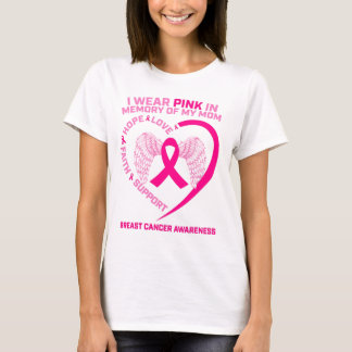 I Wear Pink In Memory Of My Mom T-Shirt