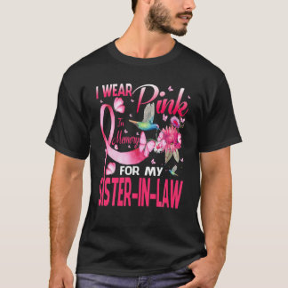 I Wear Pink In Memory Of My Sister-In-Law Breast C T-Shirt