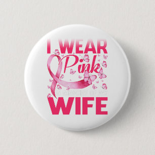 I Wear Pink In Memory Of My Wife 2 Inch Round Button