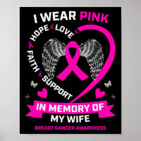 I Wear Pink In Memory Of My Wife Breast Cancer Awa