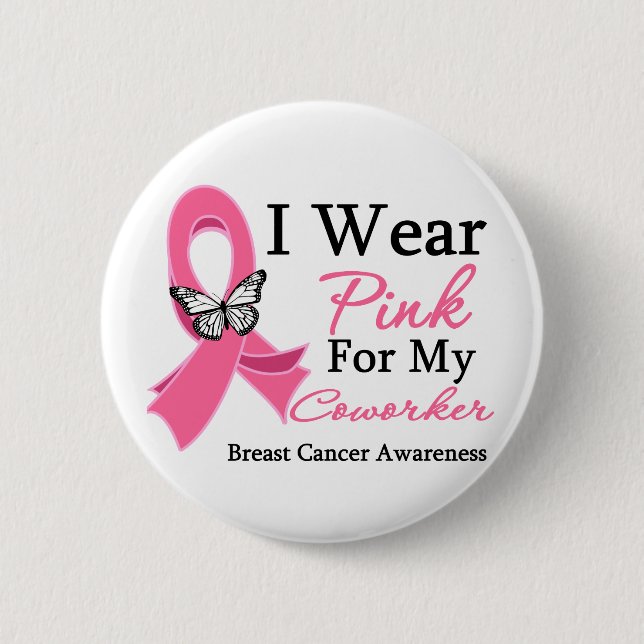 I Wear Pink Ribbon Coworker Breast Cancer 2 Inch Round Button (Front)