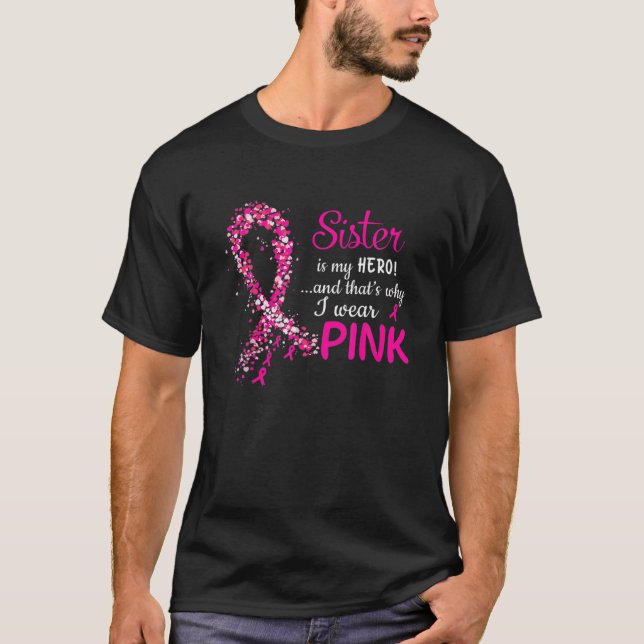 I Wear Pink Tee For My Sister Ribbon Pink Breast C (Front)