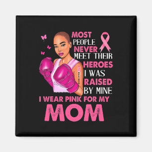 I Wear Pinks For My Mom Breast Cancer Awareness Su Magnet