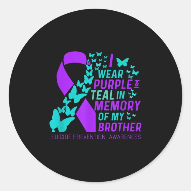 I Wear Purple And Teal For My Brother Suicide Prev Classic Round Sticker (Front)